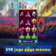 598 jogo paga mesmo